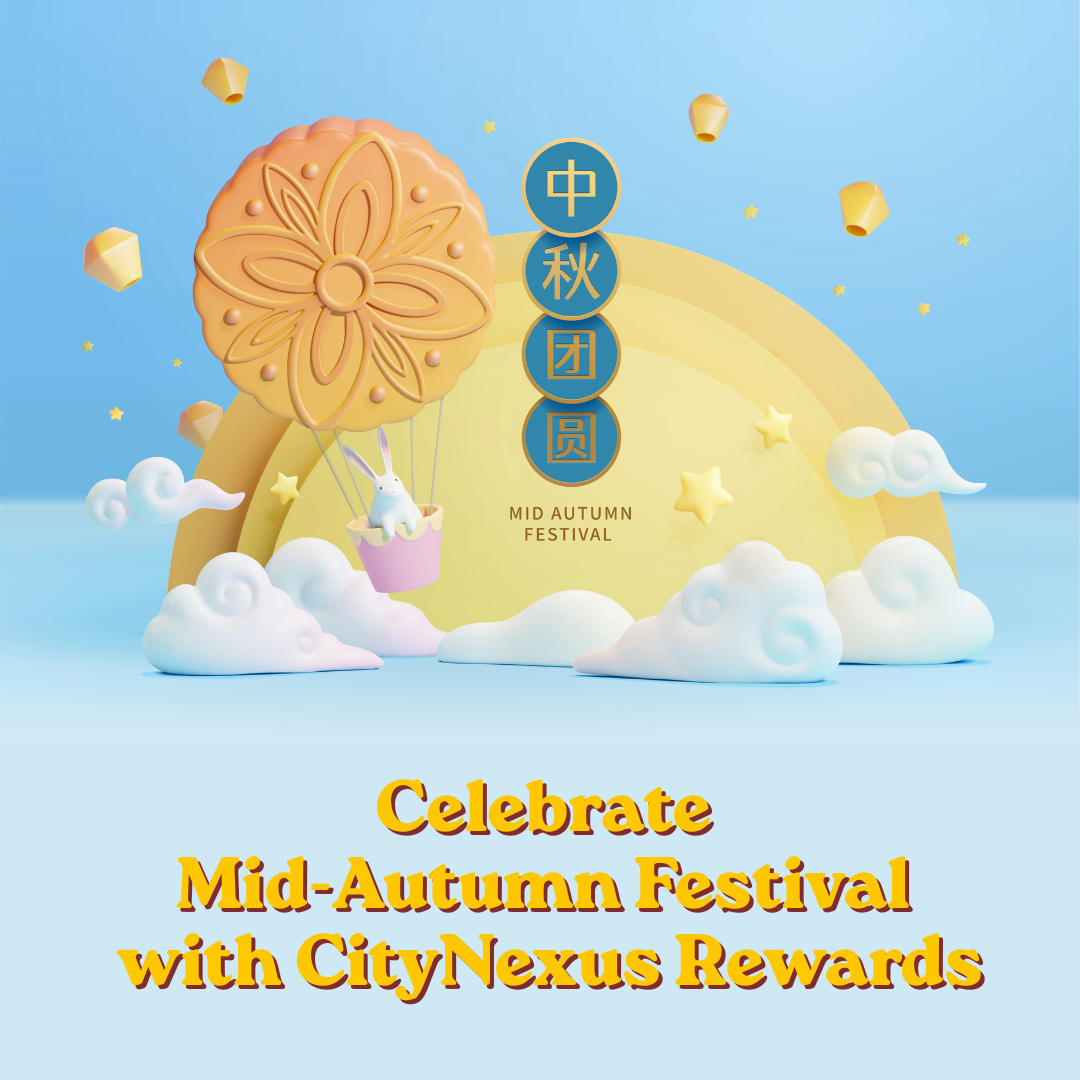 Celebrate Mid-Autumn with CityNexus Rewards